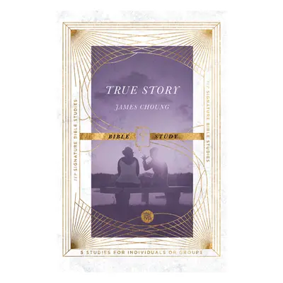 "True Story Bible Study" - "" ("Choung James")(Paperback)