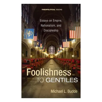 "Foolishness to Gentiles" - "" ("Budde Michael L.")(Pevná vazba)