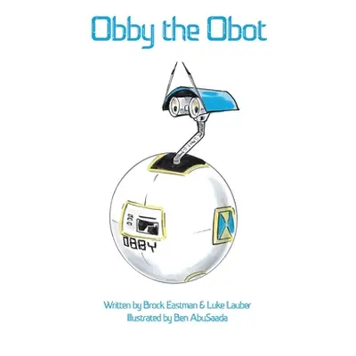 "Obby the Obot" - "" ("Eastman Brock")(Paperback)