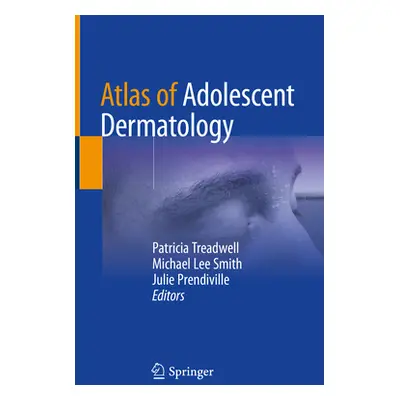 "Atlas of Adolescent Dermatology" - "" ("Treadwell Patricia")(Pevná vazba)