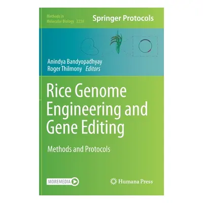 "Rice Genome Engineering and Gene Editing: Methods and Protocols" - "" ("Bandyopadhyay Anindya")