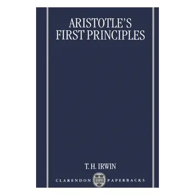 "Aristotle's First Principles" - "" ("Irwin Terence H.")(Paperback)