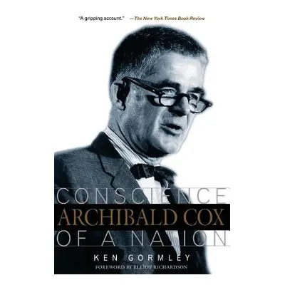 "Archibald Cox" - "" ("Gormley Ken")(Paperback)