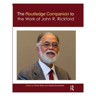 "The Routledge Companion to the Work of John R. Rickford" - "" ("Blake Rene")(Paperback)