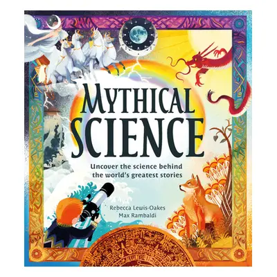 "Mythical Science" - "" ("Lewis-Oakes Rebecca")(Pevná vazba)