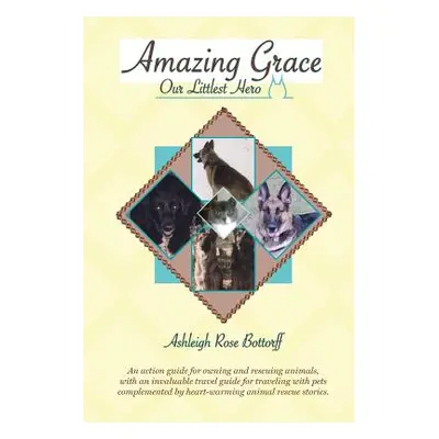 "Amazing Grace, Our Littlest Hero" - "" ("Bottorff Ashleigh Rose")(Paperback)