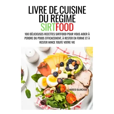 "Livre de Cuisine Du Rgime Sirtfood" - "" ("Mireio Blanchar")(Paperback)