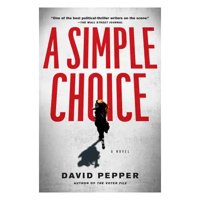 "A Simple Choice" - "" ("Pepper David")(Pevná vazba)