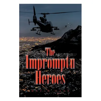 "The Impromptu Heroes" - "" ("Haak David")(Paperback)