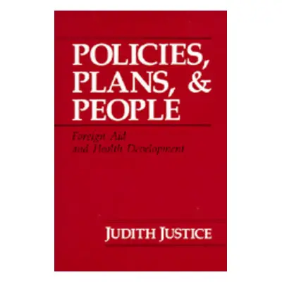 "Policies, Plans, and People: Foreign Aid and Health Developmentvolume 17" - "" ("Justice Judith