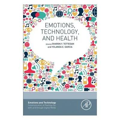 "Emotions, Technology, and Health" - "" ("Tettegah Sharon")(Paperback)