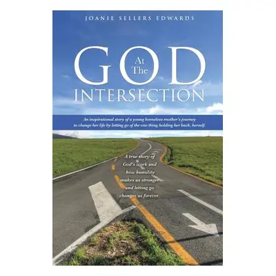 "God at the Intersection" - "" ("Edwards Joanie Sellers")(Paperback)