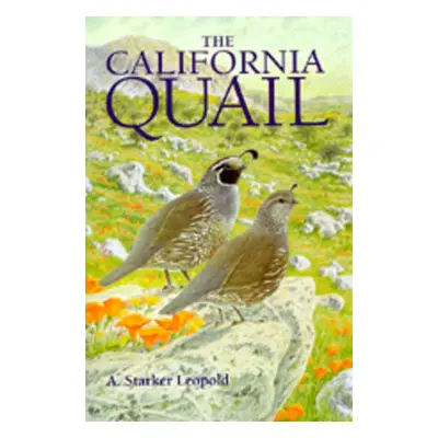 "The California Quail" - "" ("Leopold A. Starker")(Paperback)