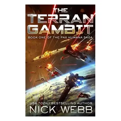 "The Terran Gambit (Episode #1: The Pax Humana Saga)" - "" ("Webb Nick")(Paperback)