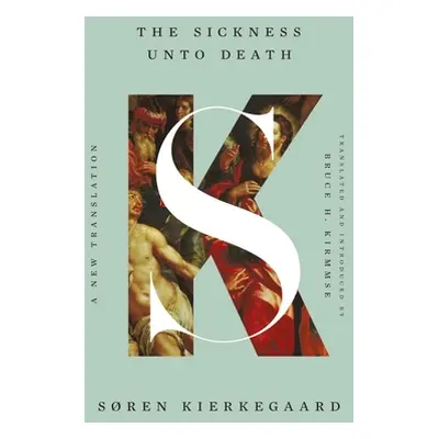 "The Sickness Unto Death: A New Translation" - "" ("Kierkegaard Sren")(Pevná vazba)