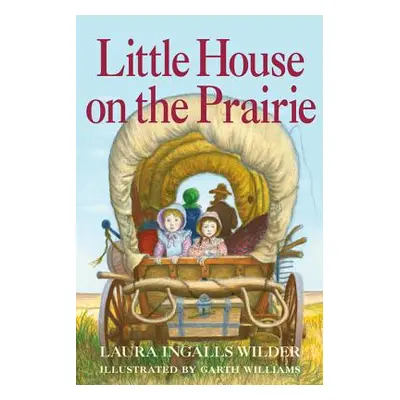 "Little House on the Prairie: Full Color Edition" - "" ("Wilder Laura Ingalls")(Pevná vazba)