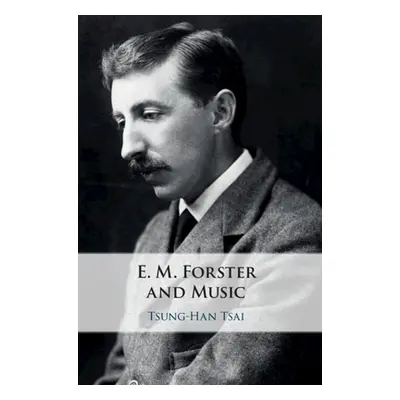 "E. M. Forster and Music" - "" ("Tsai Tsung-Han")(Pevná vazba)