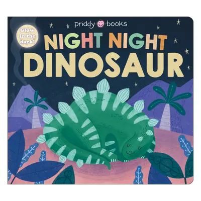 "Night Night Dinosaur" - "" ("Priddy Books")(Board book)