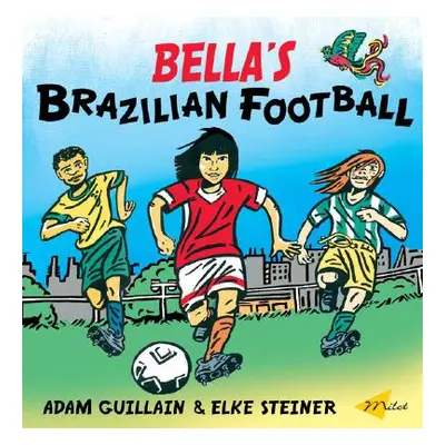 "Bella's Brazilian Football" - "" ("Guillain Adam")(Paperback)