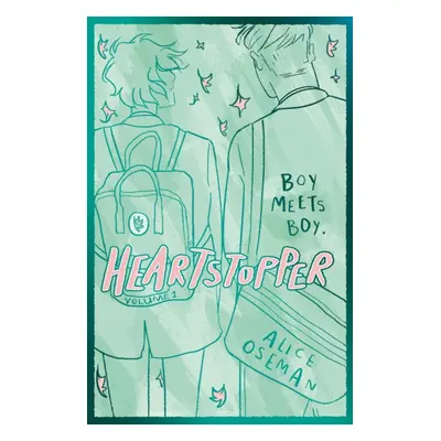 "Heartstopper Volume 1" - "The bestselling graphic novel, now on Netflix!" ("Oseman Alice")(Pevn