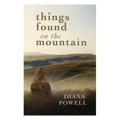 "Things Found on the Mountain" - "" ("Powell Diana")(Paperback)