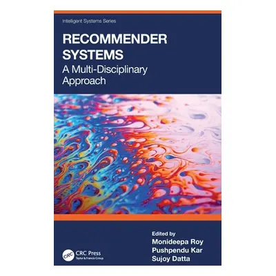 "Recommender Systems: A Multi-Disciplinary Approach" - "" ("Roy Monideepa")(Pevná vazba)