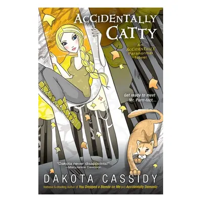 "Accidentally Catty" - "" ("Cassidy Dakota")(Paperback)