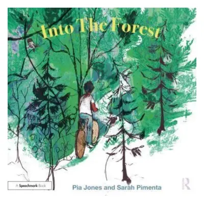 "Into the Forest: For Children with Feelings of Anxiety" - "" ("Jones Pia")(Paperback)