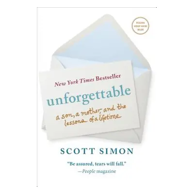 "Unforgettable: A Son, a Mother, and the Lessons of a Lifetime" - "" ("Simon Scott")(Paperback)