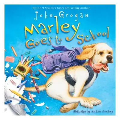 "Marley Goes to School" - "" ("Grogan John")(Pevná vazba)