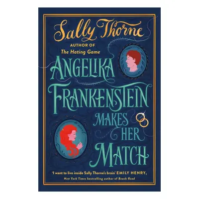 "Angelika Frankenstein Makes Her Match" - "Sexy, quirky and glorious - the unmissable read from 