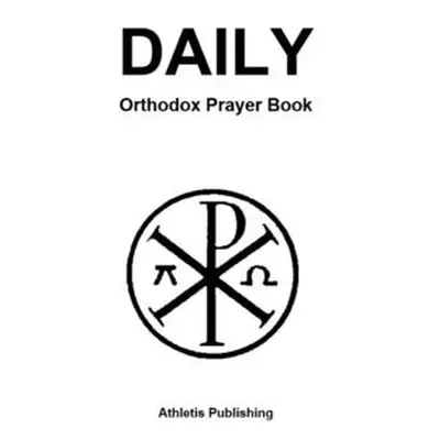 "Daily Orthodox Prayer Book" - "" ("Publishing Athletis")(Paperback)