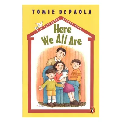 "Here We All Are" - "" ("dePaola Tomie")(Paperback)