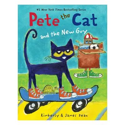 "Pete the Cat and the New Guy" - "" ("Dean James")(Paperback)