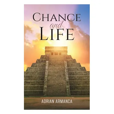 "Chance and Life" - "" ("Armanca Adrian")(Paperback)