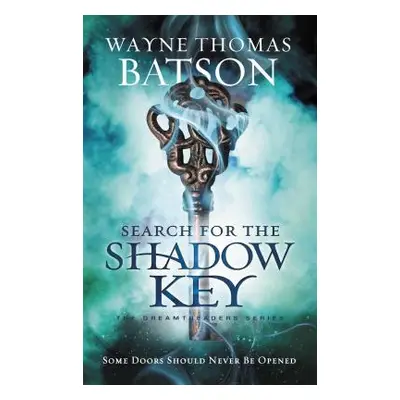 "Search for the Shadow Key" - "" ("Batson Wayne Thomas")(Paperback)