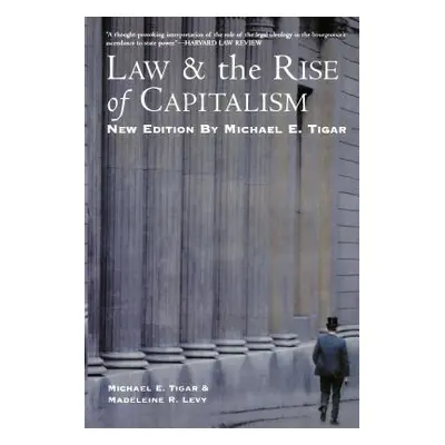 "Law and the Rise of Capitalism" - "" ("Tigar Michael")(Paperback)