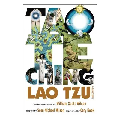 "Tao Te Ching: A Graphic Novel" - "" ("Wilson Sean Michael")(Paperback)