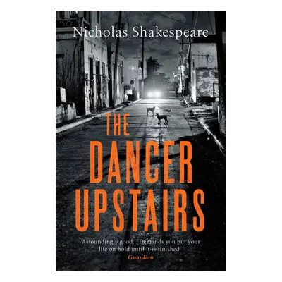 "Dancer Upstairs" - "" ("Shakespeare Nicholas")(Paperback / softback)