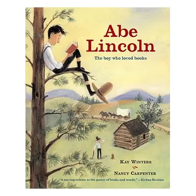 "Abe Lincoln: The Boy Who Loved Books" - "" ("Winters Kay")(Paperback)