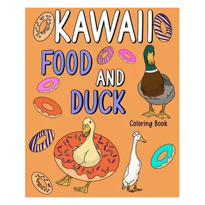 "Kawaii Food and Duck Coloring Book" - "" ("Paperland")(Paperback)