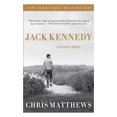 "Jack Kennedy: Elusive Hero" - "" ("Matthews Chris")(Paperback)