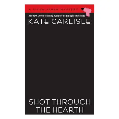 "Shot Through the Hearth" - "" ("Carlisle Kate")(Mass Market Paperbound)