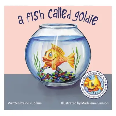 "A Fish Called Goldie" - "" ("Collins Prg")(Paperback)