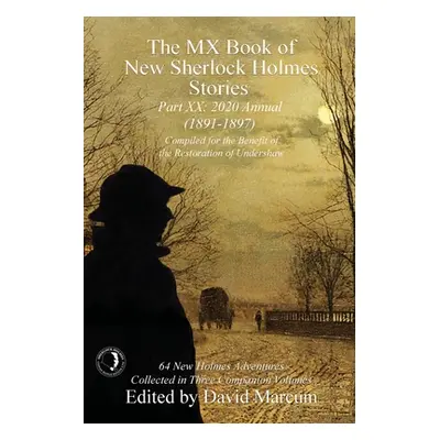 "The MX Book of New Sherlock Holmes Stories Part XX: 2020 Annual (1891-1897)" - "" ("Marcum Davi