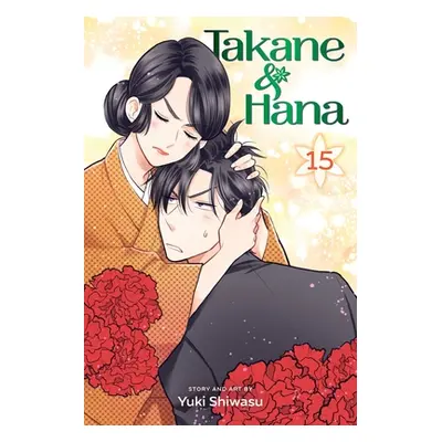 "Takane & Hana, Vol. 15, 15" - "" ("Shiwasu Yuki")(Paperback)