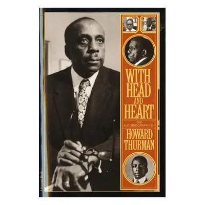 "With Head and Heart: The Autobiography of Howard Thurman" - "" ("Thurman Howard")(Paperback)