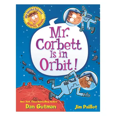 "My Weird School Graphic Novel: Mr. Corbett Is in Orbit!" - "" ("Gutman Dan")(Pevná vazba)