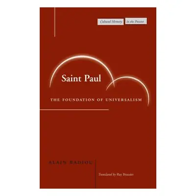 "Saint Paul: The Foundation of Universalism" - "" ("Badiou Alain")(Paperback)