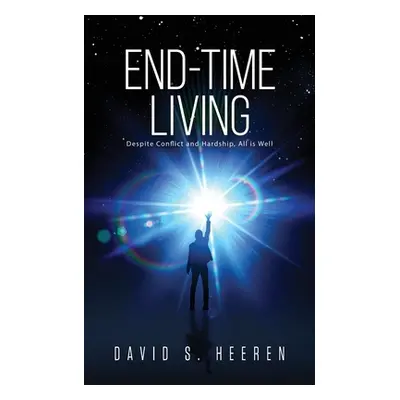 "End-Time Living" - "" ("Heeren David")(Paperback)